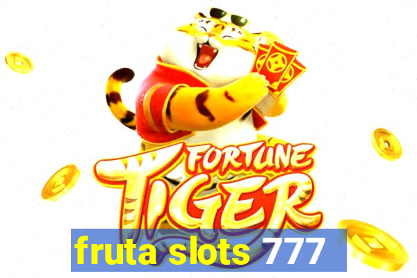 fruta slots 777 - mega jackpot